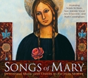 Bild på Songs of Mary : Devotional Music and Chants to the Holy Mother