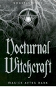 Bild på Nocturnal witchcraft - magick after dark