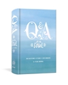 Bild på Q And A A Day For The Soul : 365 Questions, 5 Years, 1,825 Answers