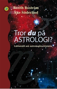 Bild på Tror du på astrologi? : lättsmält om astrologins historia