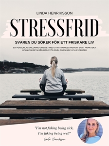 Bild på Stressfrid : svaren du söker för ett friskare liv