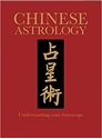 Bild på Chinese Astrology: Understanding Your Horoscope (Chinese Bound Classics)