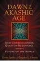 Bild på Dawn Of The Akashic Age : New Consciousness, Quantum Resonance, and the Future of the World