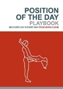 Bild på Position of the day playbook - sex every day in every way