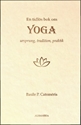 Bild på En tidlös bok om Yoga - Ursprung, tradition, praktik