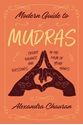 Bild på Modern Guide To Mudras