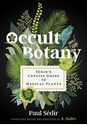 Bild på Occult Botany : Sédir's Concise Guide to Magical Plants