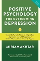 Bild på Positive psychology for overcoming depression - self-help strategies to bui