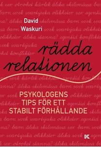Bild på Rädda relationen : psykologens tips för ett stabilt förhållande