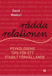 Bild på Rädda relationen : psykologens tips för ett stabilt förhållande