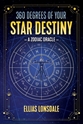 Bild på 360 Degrees Of Your Star Destiny : A Zodiac Oracle