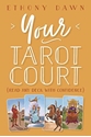 Bild på Your Tarot Court: Read Any Deck With Confidence