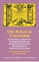 Bild på Magical Calendar : A Synthesis of Magical Symbolism from the Seventeenth-Century Renaissance of Medieval Occultism