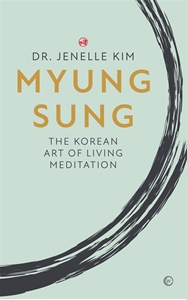 Bild på Myung Sung : The Korean Art of Living Meditation