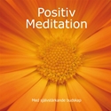 Bild på Positiv meditation : med självstärkande budskap