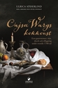 Bild på Cajsa Wargs kokkonst : fyra gastronomer, mat, dryck och tillagning under svenskt 1700-tal