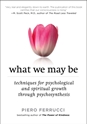 Bild på What We May Be: Techniques For Psychological & Spiritual Growth Through Psychosynthesis (New Edition