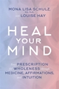 Bild på Heal your mind - your prescription for wholeness through medicine, affirmat