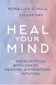 Bild på Heal your mind - your prescription for wholeness through medicine, affirmat