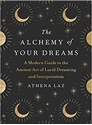 Bild på The Alchemy Of Your Dreams