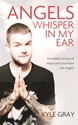 Bild på Angels whisper in my ear - incredible stories of hope and love from the ang