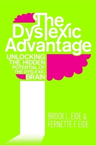 Bild på Dyslexic advantage - unlocking the hidden potential of the dyslexic brain
