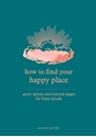 Bild på How to Find Your Happy Place