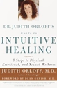 Bild på Dr. judith orloffs guide to intuitive healing - five steps to physical, emo