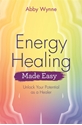 Bild på Energy healing made easy - unlock your potential as a healer