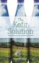 Bild på Kefir solution - natural healing for ibs, depression and anxiety