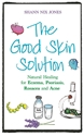 Bild på Good skin solution - natural healing for eczema, psoriasis, rosacea and acn