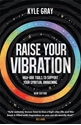 Bild på Raise Your Vibration (New Edition)