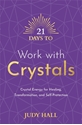 Bild på 21 Days to Work with Crystals