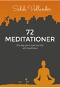 Bild på 72 meditationer : för dig som inte har tid att meditera