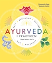 Bild på Ayurveda i praktiken : Skapa balans i ditt liv