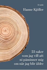 Bild på 23 saker jag vill att ni påminner mig om när jag blir äldre