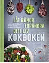 Bild på Låt bönor förändra ditt liv : kokboken