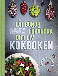 Bild på Låt bönor förändra ditt liv : kokboken