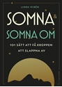 Bild på Somna & somna om : 101 sätt att få kroppen att slappna av