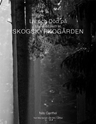 Bild på Liv och död på Skogskyrkogården = Life and death at Skogskyrkogården