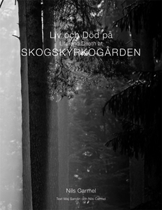 Bild på Liv och död på Skogskyrkogården = Life and death at Skogskyrkogården