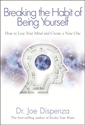 Bild på Breaking the habit of being yourself - how to lose your mind and create a n