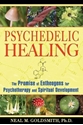 Bild på Psychedelic Healing: The Promise Of Entheogens For Psychotherapy & Spiritual Development