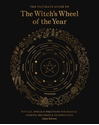 Bild på The Ultimate Guide to the Witch's Wheel of the Year