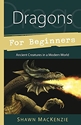 Bild på Dragons for Beginners: Ancient Creatures in a Modern World