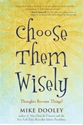 Bild på Choose Them Wisely: Thoughts Become Things! (Q)