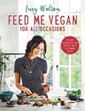 Bild på Feed Me Vegan: For All Occasions From quick and easy meals to stunning feasts, the new cookbook from bestselling