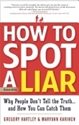 Bild på How to spot a liar, revised edition - why people dont tell the truth.and ho