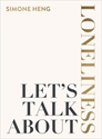 Bild på Let's Talk about Loneliness