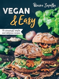 Bild på Vegan & Easy: 70 Amazingly Simple and Delicious Recipes